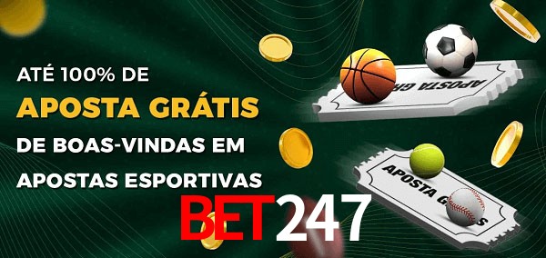 bet247 Ate 100% de Aposta Gratis